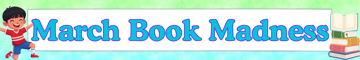 March Book Madness. A blue and green background with a cartoon boy in a red shirt and blue shorts on the left side on one knee cheering. On the right side there is a pile of 4 books with an open book on top.