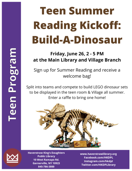 teen summer reading kickoff, build a dinosaur. friday june 26 from 2 to 5 pm at the main library and at the village branch. sign up for summer reading and receive a welcome bag. split into teams and compete to build lego dinosaur sets to be displayed in the teen room and village all summer. enter a raffle to bring one home! teens